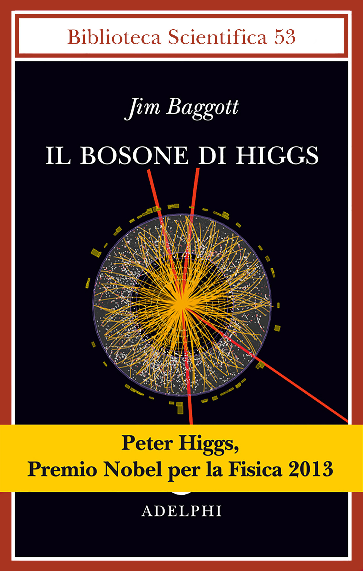 Il Bosone Di Higgs Jim Baggott Adelphi Edizioni