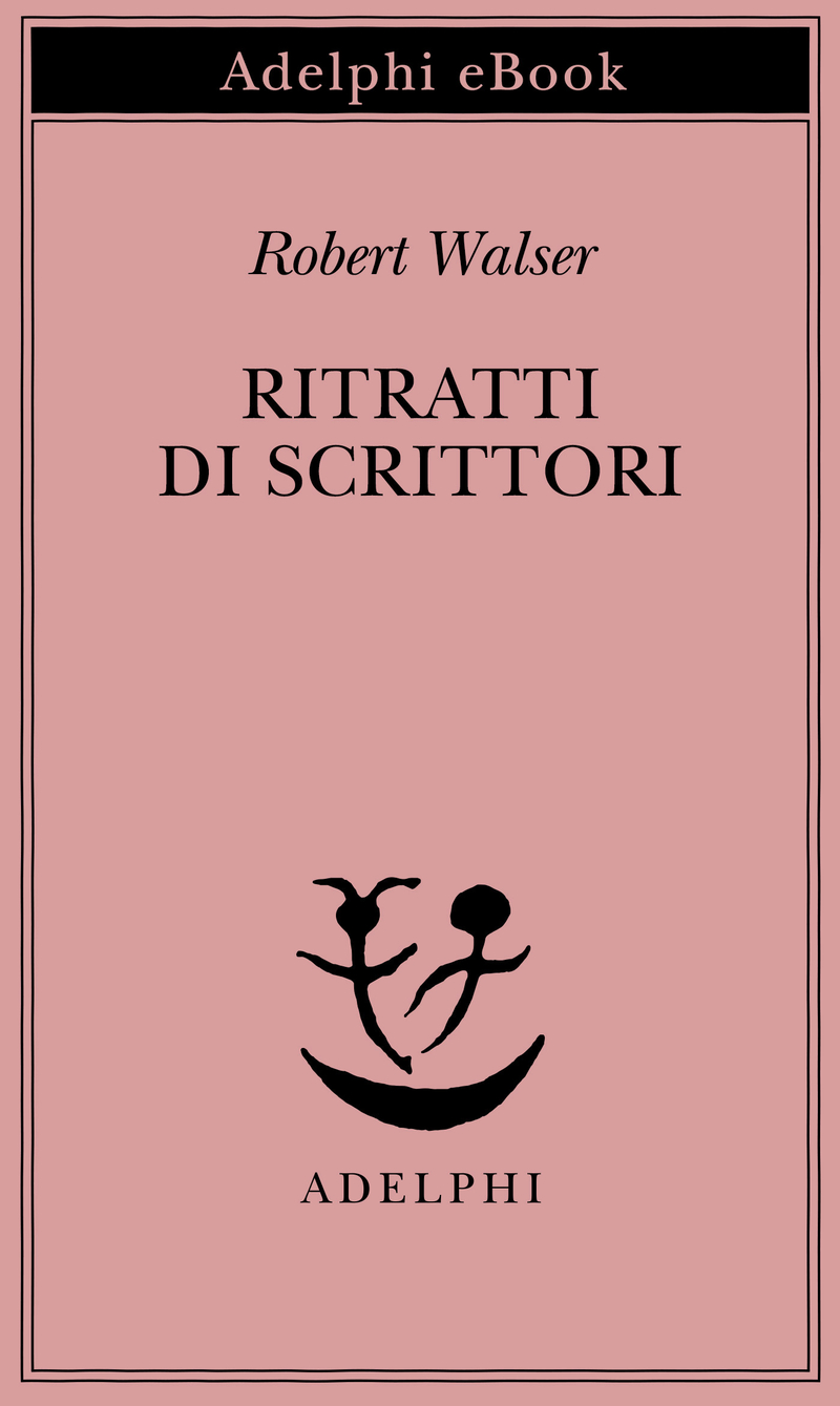 Ritratti Di Scrittori Robert Walser