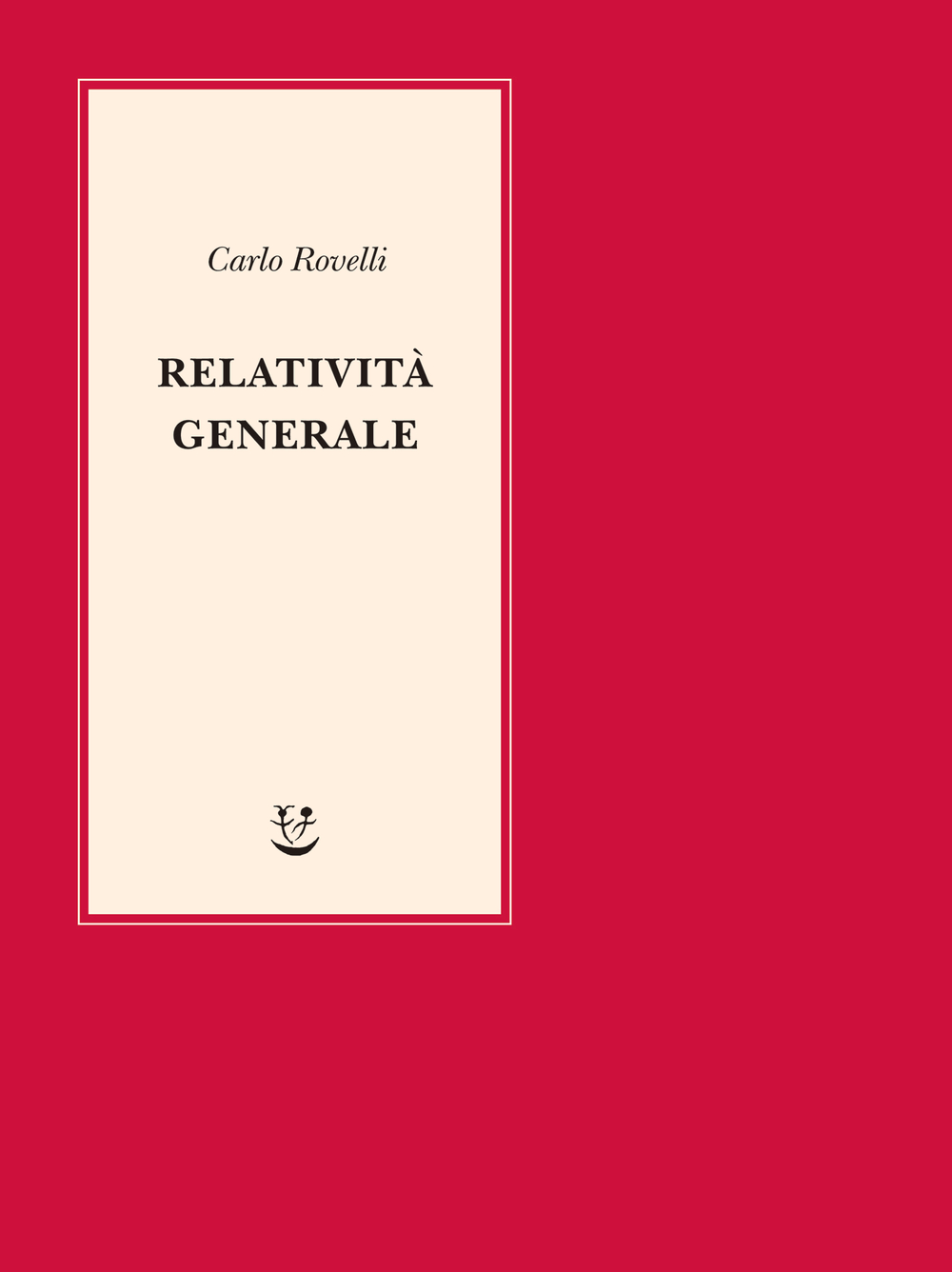 Buchi Bianchi — Libro di Carlo Rovelli