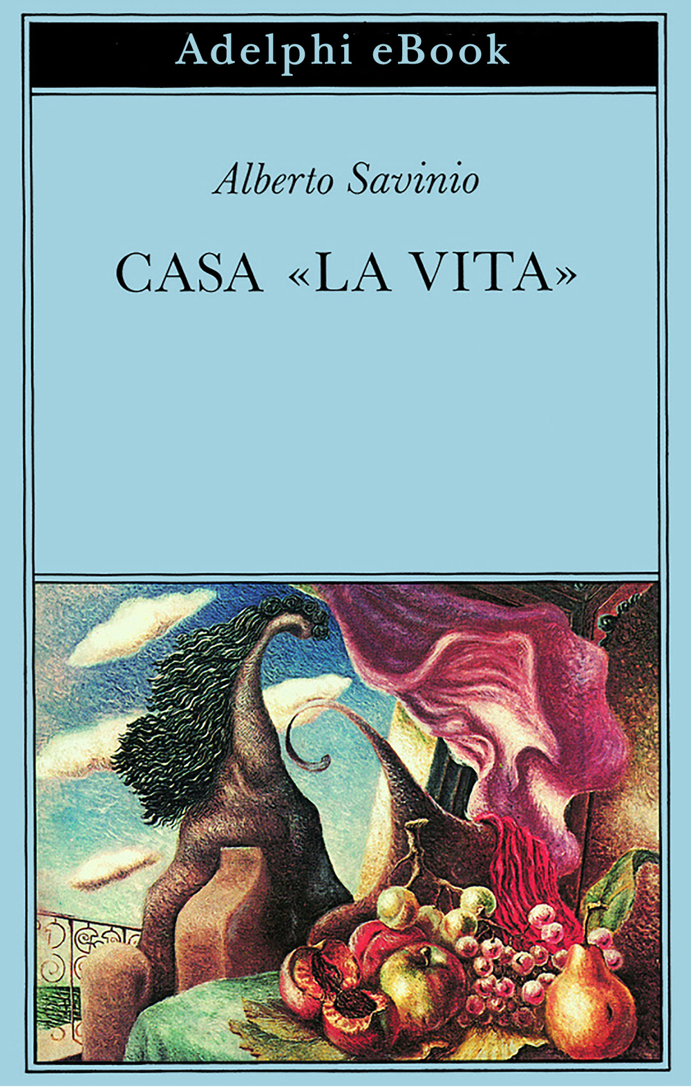 Casa «la Vita» - Alberto Savinio