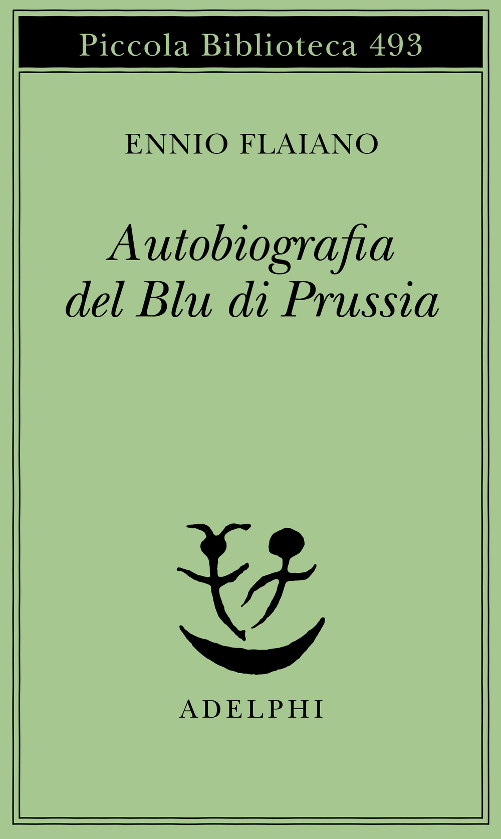 Autobiografia del Blu di Prussia - Ennio Flaiano - Libro - Adelphi - Piccola  biblioteca Adelphi