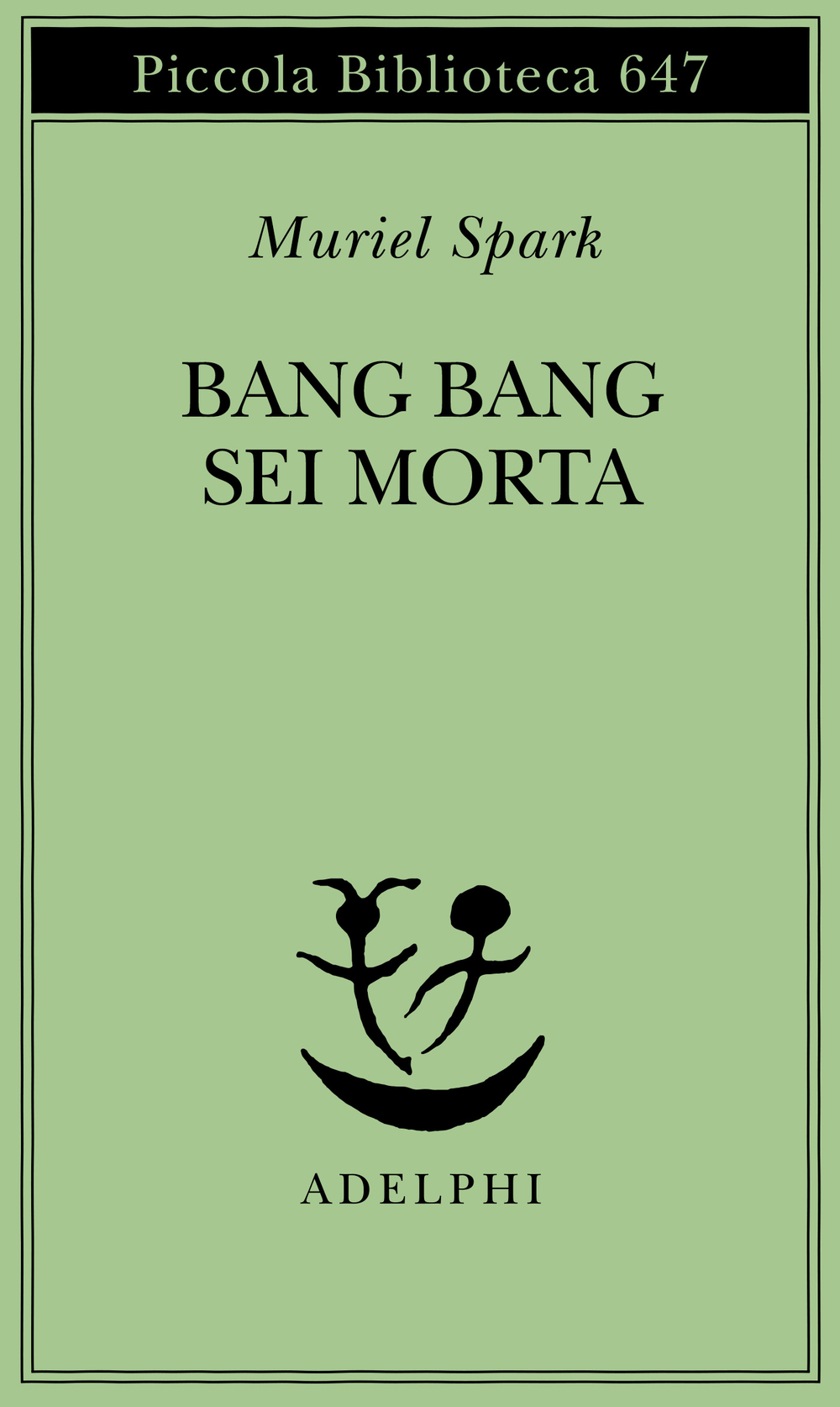 Bang Bang sei morta - Muriel Spark