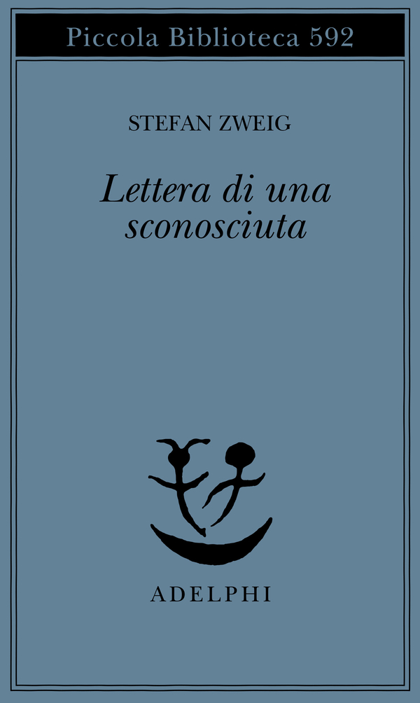 Una lettera d'amore scritta a mano, struggente, lancinante. Quella di una  sconosciuta. Libro di Stefan Zweig, Piccola Biblioteca Adelphi, 2009 -  ImpresInforma