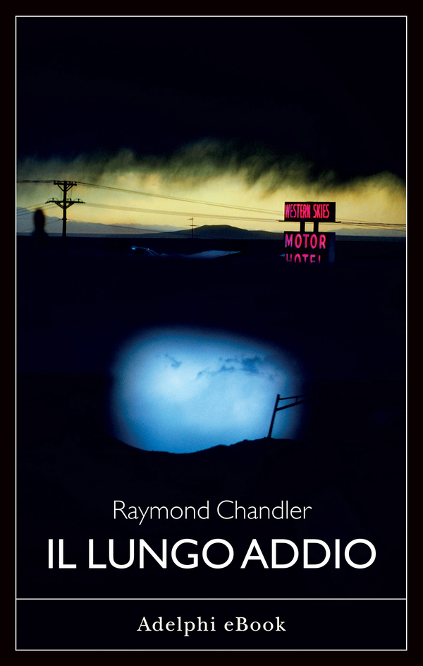 Il grande sonno - Raymond Chandler - Libro - Adelphi - Fabula