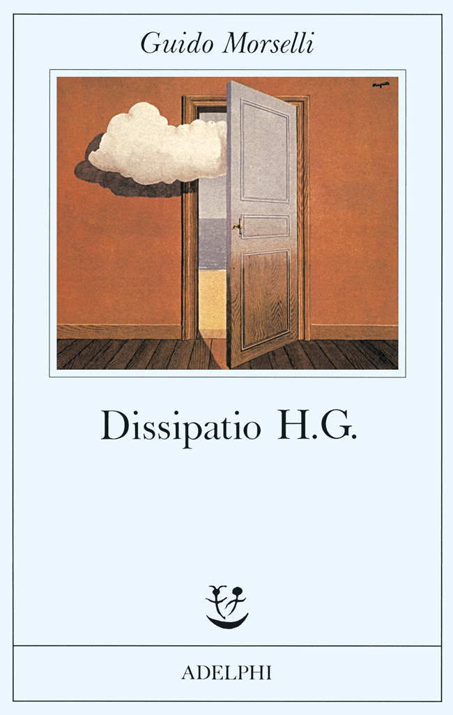 Dissipatio H.G. - Guido Morselli