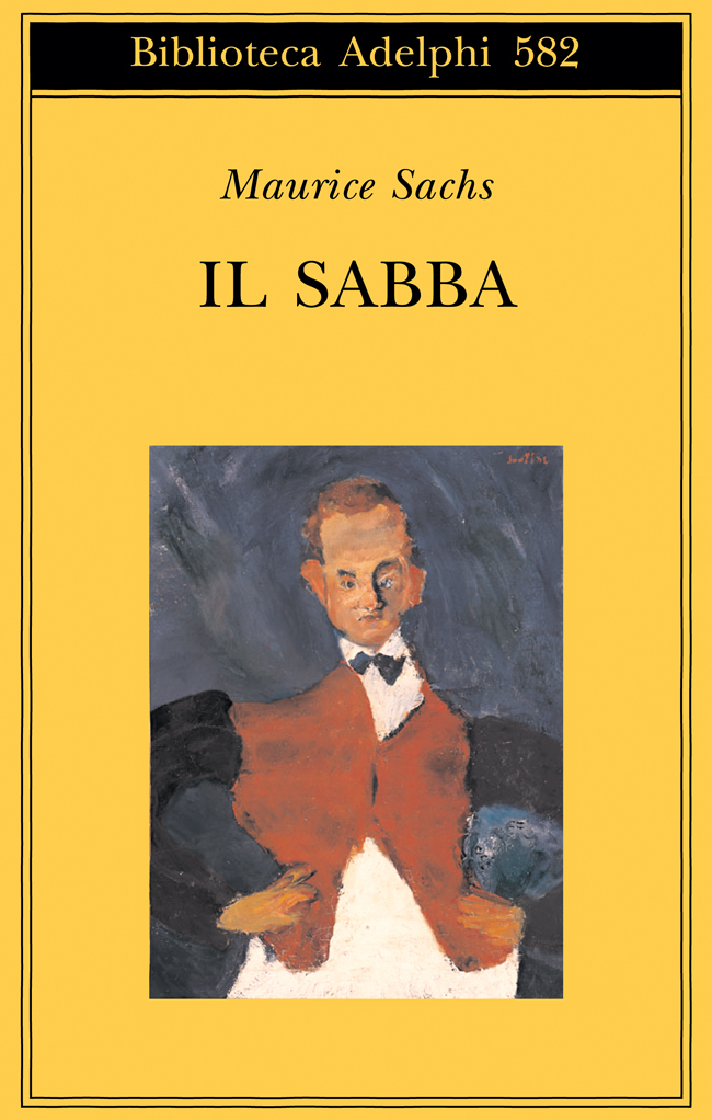 Il Sabba. Ricordi di una giovinezza burrascosa - Maurice Sachs