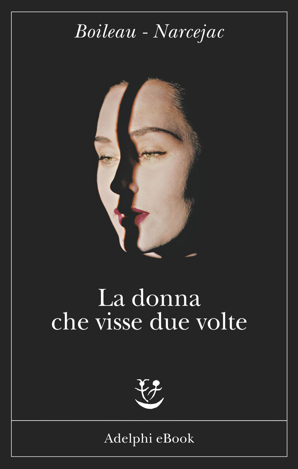 La donna che visse due volte - Pierre Boileau, Thomas Narcejac