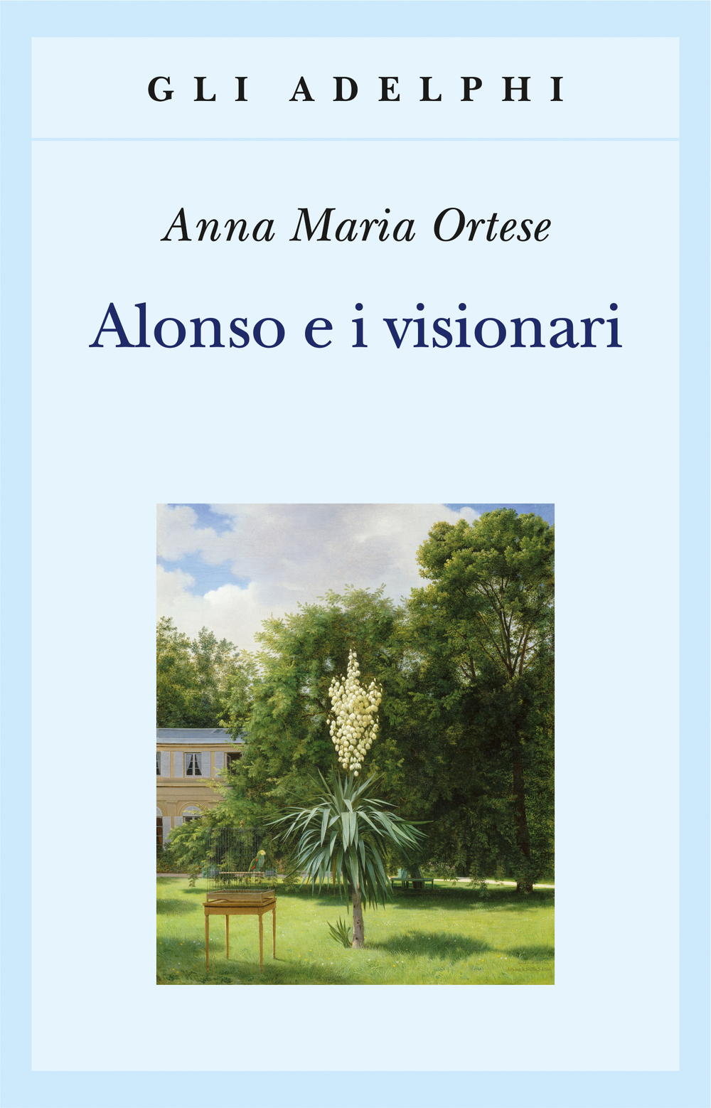 Alonso e i visionari - Anna Maria Ortese