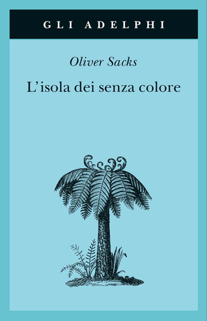 SACKS - UOMO SCAMBIO MOGLIE PER CAPPELLO Ed ADELPHI /190 (2015) Libro