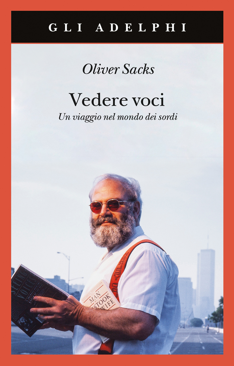 Vedere voci. Un viaggio nel mondo dei sordi - Oliver Sacks
