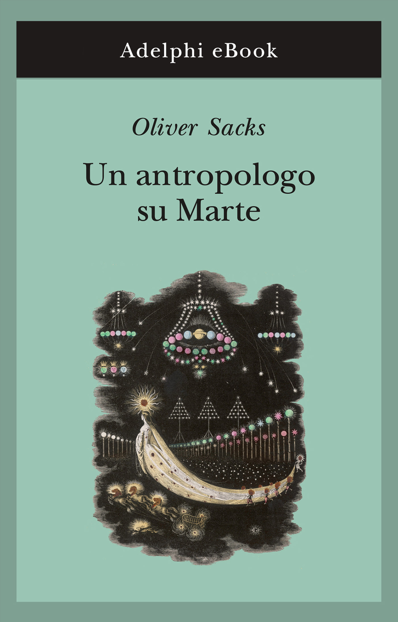 Allucinazioni - Oliver Sacks - Libro Adelphi 2013, Biblioteca Adelphi