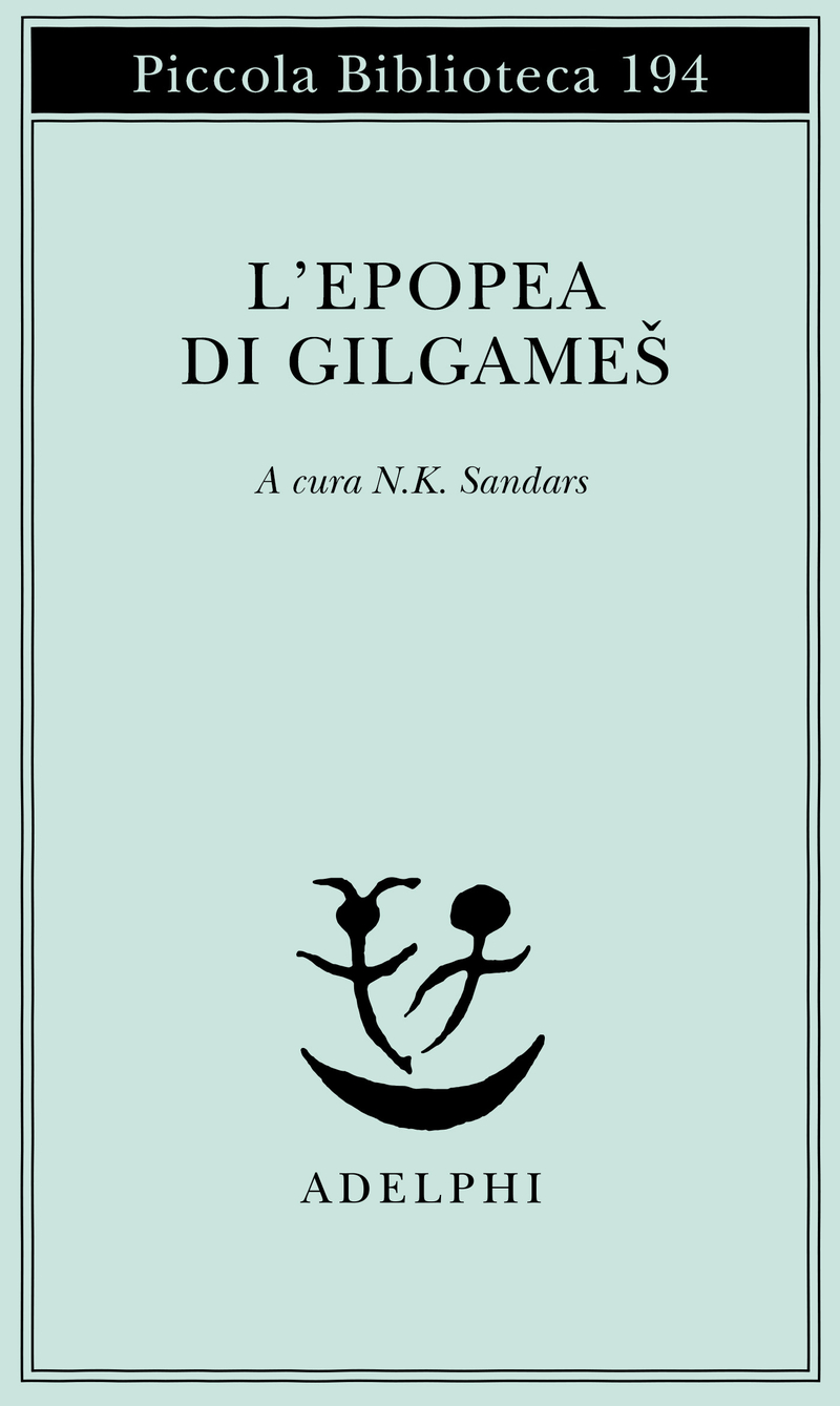 L'epopea di Gilgames - A. Passi - Libro - Adelphi - Piccola biblioteca  Adelphi